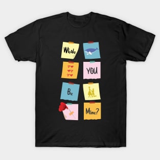 Whale You Be Mine? Romantic Animal Pun for Valentines T-Shirt